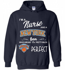 I'M A Nurse And A New York Knicks Fans Perfect Hoodie - zezetee