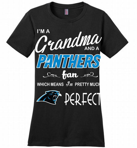 I'M A Grandma And A Carolina Panthers Fans I'm Pretty Much Perfect Ladies Perfect - zezetee