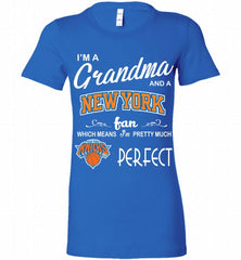 I'M A Grandma And A New York Knicks Fans Perfect Bella Ladies Tee - zezetee