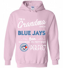 I'M A Grandma And A Toronto Blue Jays Fans Gift Hoodie - zezetee
