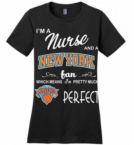I'M A Nurse And A New York Knicks Fans Perfect Ladies Perfect - zezetee
