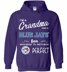 I'M A Grandma And A Toronto Blue Jays Fans Gift Hoodie - zezetee