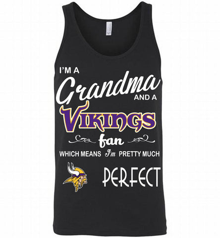 I'M A Grandma And A Vikings Fans I'm Pretty Much Perfect Tank - zezetee