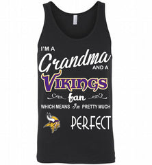 I'M A Grandma And A Vikings Fans I'm Pretty Much Perfect Tank - zezetee