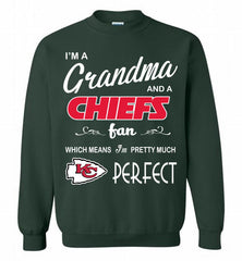 I'M A Grandma And A Kansas City Chiefs Fans I'm Pretty Much Perfect Crewneck Sweatshirt - zezetee
