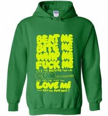 Beat Me Bite Me Whip Me Fuck Me Love Me Hoodie - zezetee