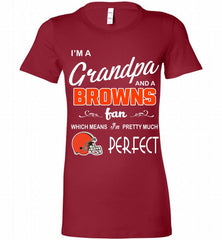 I'M A Grandpa And A Cleveland Browns Pretty Much Perfect Bella Ladies Tee - zezetee