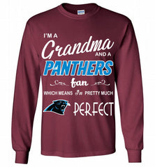 I'M A Grandma And A Carolina Panthers Fans I'm Pretty Much Perfect Gildan Long Shirt - zezetee