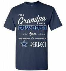 I'M A Grandpa And A Dallas Cowboys Pretty Much Perfect Shirt - zezetee