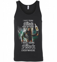 AQUAMAN I WILL DRINK TITO'S HERE THERE I WILL DRINK TITO'S EVERYWHERE Tank - zezetee