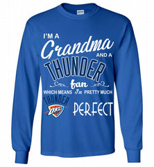 I'M A Grandma And A Oklahoma City Thunder Fans Perfect Gildan Long Shirt - zezetee