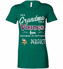 I'M A Grandma And A Vikings Fans I'm Pretty Much Perfect Bella Ladies Tee - zezetee