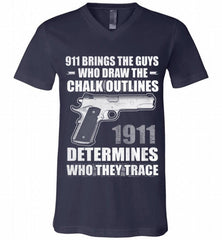 911 BRINGS THE GUYS WHO DRAW THE CHALK OUTLINES 1911 DETERMINES GUN V-Neck Shirt - zezetee