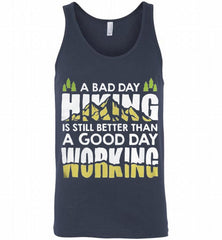 A BAD DAY HIKING IS STILL BETTER THAN A GOOD DAY WORKING Tank - zezetee