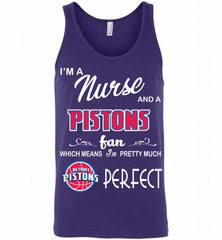 I'M A Nurse And A Detroit Pistons Fans Perfect Tank - zezetee