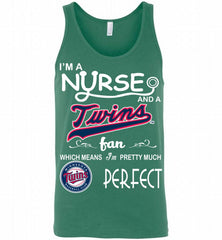 I'M A Nurse And A Minnesota Twins Fan Pretty Much Perfect Tank - zezetee
