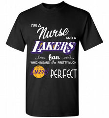 I'M A Nurse And A Los Angeles Lakers Fans Perfect Shirt - zezetee