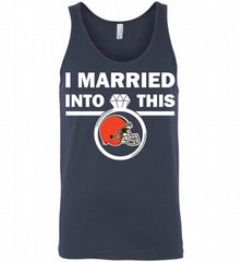 I MARRIED INTO THIS NFL Cleveland Browns Fans Gift Tank - zezetee