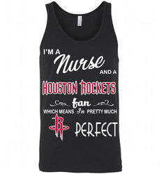 I'M A Nurse And A Houston Rockets Fans Perfect Tank