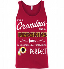I'M A Grandma And A Washington Redskins Fans I'm Pretty Much Perfect Tank - zezetee