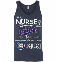 I'M A Nurse And A Chicago Cubs Fan Pretty Much Perfect Tank - zezetee