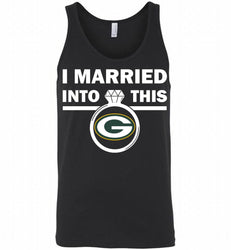 I MARRIED INTO THIS NFL Green Bay Packers Fans Gift Tank