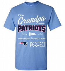 I'M A Grandpa And A New England Patriots Pretty Much Perfect Shirt - zezetee