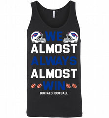 Buffalo Bills We Almost Always Almost Win Tank - zezetee
