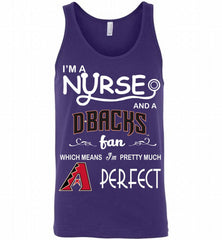 I'M A Nurse And A Arizona Diamondbacks Fan Pretty Much Perfect Tank - zezetee