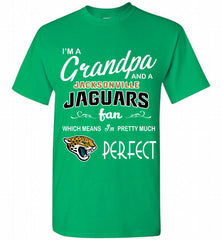 I'M A Grandpa And A Jacksonville Jaguars Pretty Much Perfect Shirt - zezetee