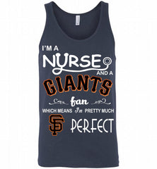 I'M A Nurse And A San Francisco Giants Fan Pretty Much Perfect Tank - zezetee