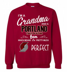 I'M A Grandma And A Portland Trail Blazers Fans Perfect Crewneck Sweatshirt - zezetee