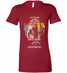 AQUAMAN I WILL DRINK FIREBALL HERE THERE I WILL DRINK FIREBALL EVERYWHERE Bella Ladies Tee - zezetee