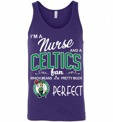 I'M A Nurse And A Boston Celtics Fans Perfect Tank - zezetee