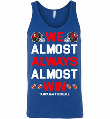 Tampa Bay Buccaneers We Almost Always Almost Win Tank - zezetee