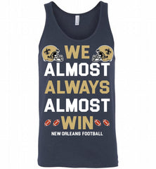 New Orleans Saints We Almost Always Almost Win Tank - zezetee