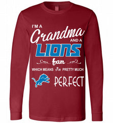 I'M A Grandma And A Detroit Lions Fans I'm Pretty Much Perfect Long Sleeve - zezetee