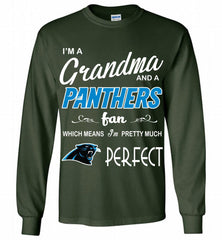 I'M A Grandma And A Carolina Panthers Fans I'm Pretty Much Perfect Gildan Long Shirt - zezetee