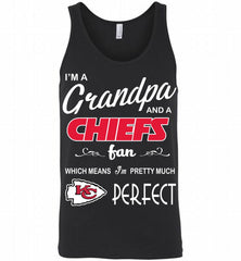 I'M A Grandpa And A Kansas City Chiefs Pretty Much Perfect Tank - zezetee