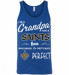 I'M A Grandpa And A New Orleans Saints Pretty Much Perfect Tank - zezetee