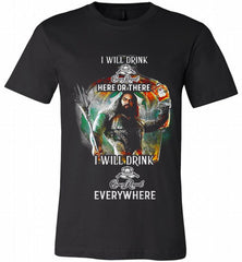 AQUAMAN I WILL DRINK CROWN ROYAL HERE THERE I WILL DRINK CROWN ROYAL EVERYWHERE Canvas USA - zezetee