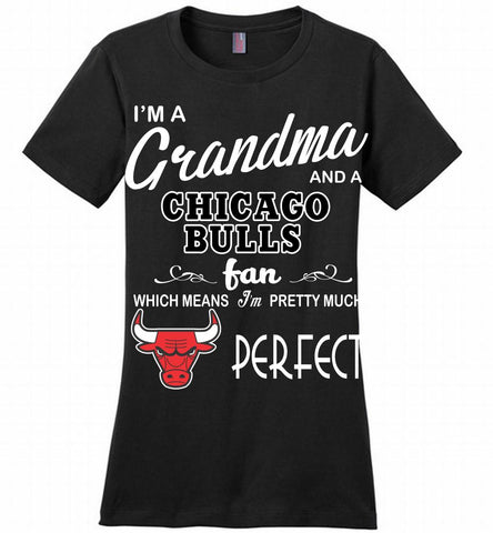 I'M A Grandma And A Chicago Bulls Fans Perfect Ladies Perfect - zezetee