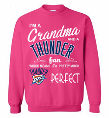 I'M A Grandma And A Oklahoma City Thunder Fans Perfect Crewneck Sweatshirt - zezetee