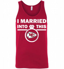 I MARRIED INTO THIS NFL Kansas City Chiefs Fans Gift Tank - zezetee