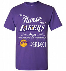 I'M A Nurse And A Los Angeles Lakers Fans Perfect Shirt - zezetee