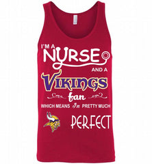 I'M A Nurse And A NFL Minnesota Vikings Fan Pretty Much Perfect Tank - zezetee