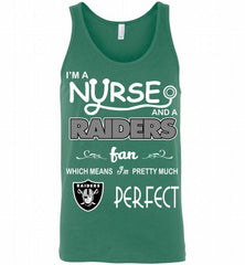 I'M A Nurse And A NFL Oakland Raiders Fan Pretty Much Perfect Tank - zezetee