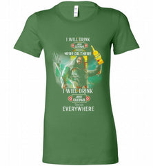 AQUAMAN I WILL DRINK JOSE CUERVO HERE THERE I WILL DRINK JOSE CUERVO EVERYWHERE Bella Ladies Tee - zezetee