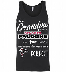 I'M A Grandpa And A Atlanta Falcons Pretty Much Perfect Tank