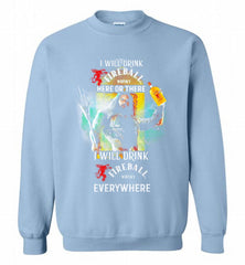 AQUAMAN I WILL DRINK FIREBALL HERE THERE I WILL DRINK FIREBALL EVERYWHERE Crewneck Sweatshirt - zezetee